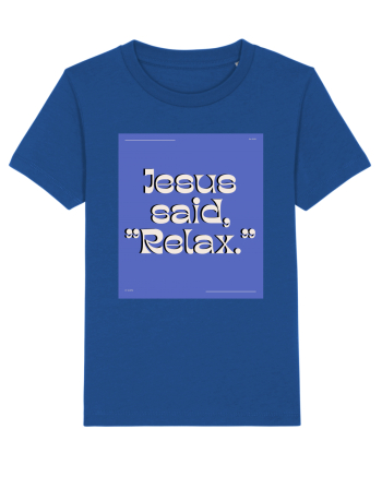 jesus said relax4 Majorelle Blue