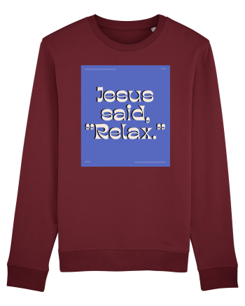 jesus said relax4 Burgundy