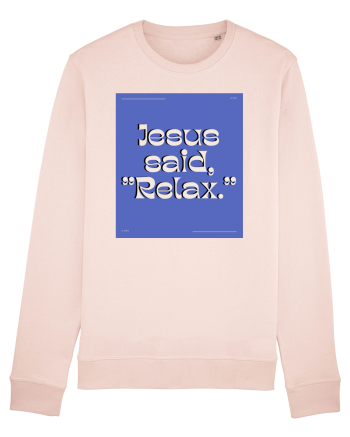 jesus said relax4 Candy Pink