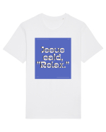 jesus said relax4 Tricou mânecă scurtă Unisex Rocker