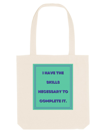 i have the skills necessary to complete it6 Natural