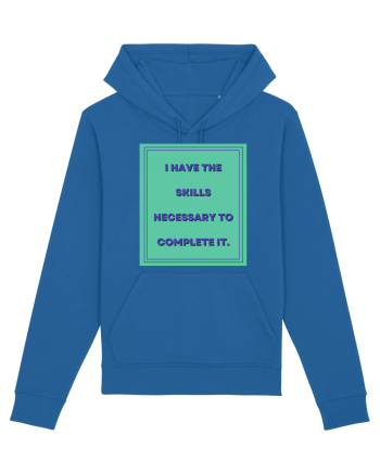 i have the skills necessary to complete it6 Royal Blue