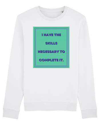 i have the skills necessary to complete it6 White