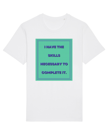 i have the skills necessary to complete it6 White