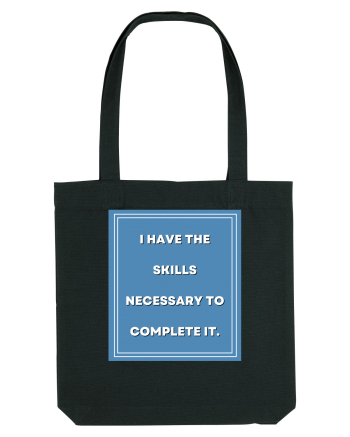 i have the skills necessary to complete it7 Black