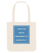 i have the skills necessary to complete it7 Sacoșă textilă