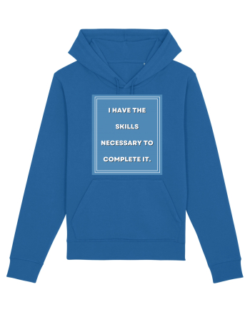 i have the skills necessary to complete it7 Royal Blue