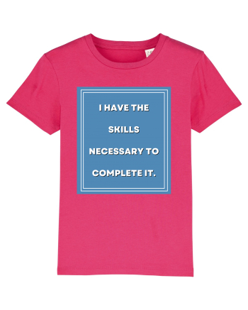 i have the skills necessary to complete it7 Raspberry