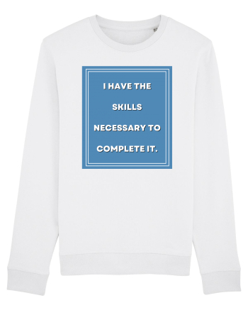 i have the skills necessary to complete it7 White