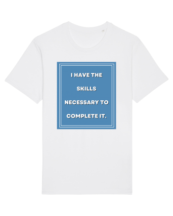 i have the skills necessary to complete it7 White