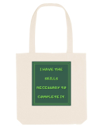 i have the skills necessary to complete it8 Sacoșă textilă