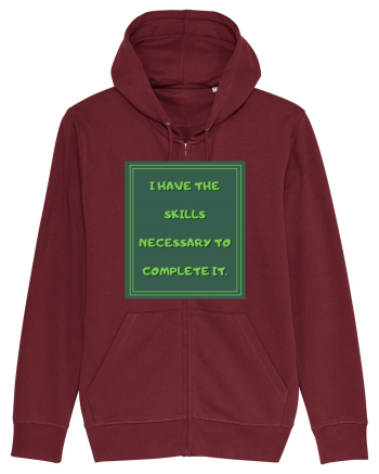 i have the skills necessary to complete it8 Burgundy