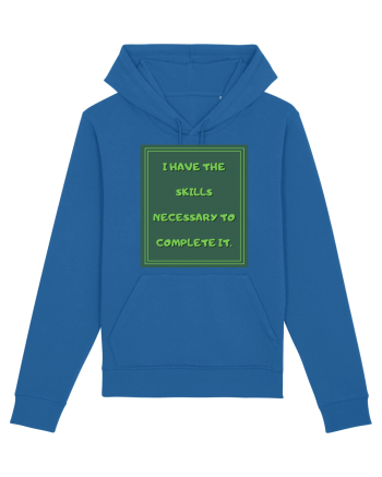 i have the skills necessary to complete it8 Royal Blue