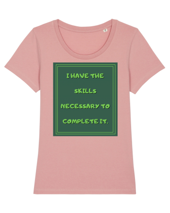 i have the skills necessary to complete it8 Canyon Pink
