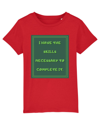 i have the skills necessary to complete it8 Red