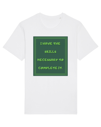 i have the skills necessary to complete it8 White
