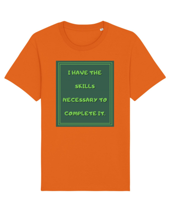 i have the skills necessary to complete it8 Bright Orange