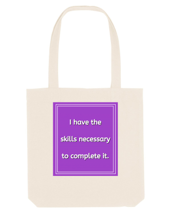 i have the skills necessary to complete it9 Natural