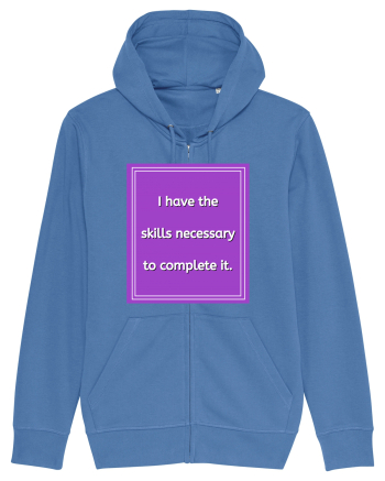 i have the skills necessary to complete it9 Bright Blue