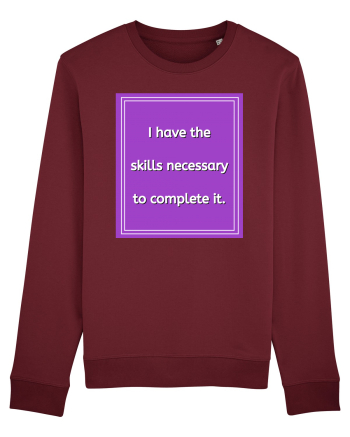 i have the skills necessary to complete it9 Burgundy