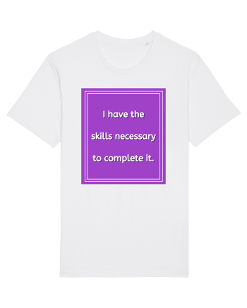 i have the skills necessary to complete it9 White