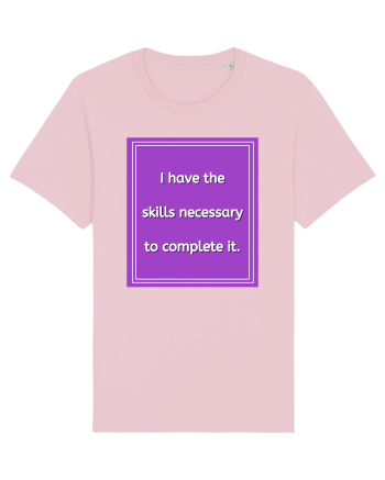 i have the skills necessary to complete it9 Cotton Pink