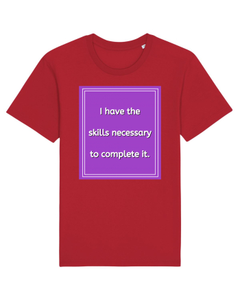 i have the skills necessary to complete it9 Red