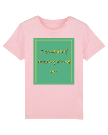 i am capable of completing it on my  own7 Cotton Pink