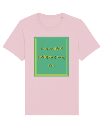 i am capable of completing it on my  own7 Cotton Pink