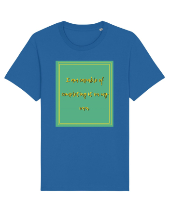 i am capable of completing it on my  own7 Royal Blue