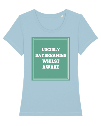 lucicly daydreaming whilst awake7 Sky Blue