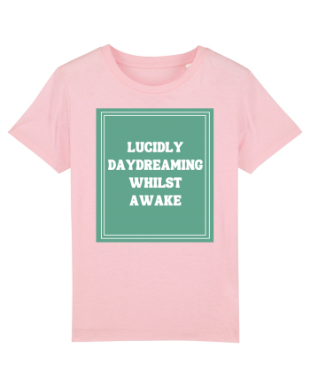 lucicly daydreaming whilst awake7 Cotton Pink