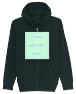 i might miss you shit5 Hanorac cu fermoar Unisex Connector