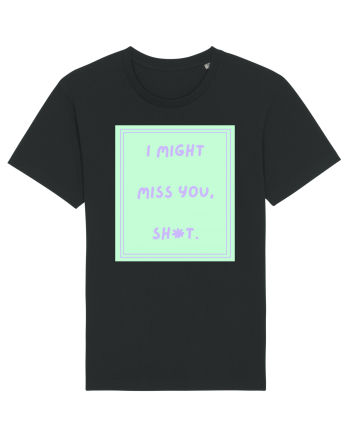 i might miss you shit5 Black