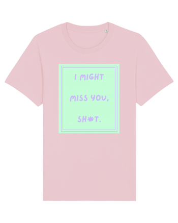 i might miss you shit5 Cotton Pink