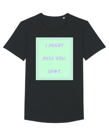 i might miss you shit5 Black