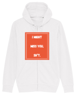 i might miss you shit6 Hanorac cu fermoar Unisex Connector