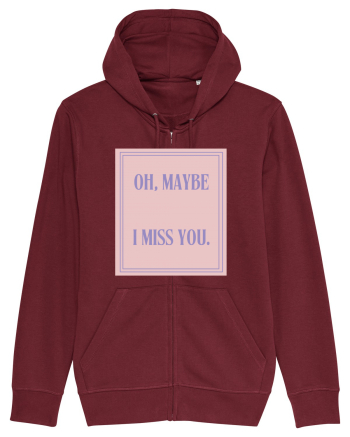 oh maybe i miss you4 Burgundy