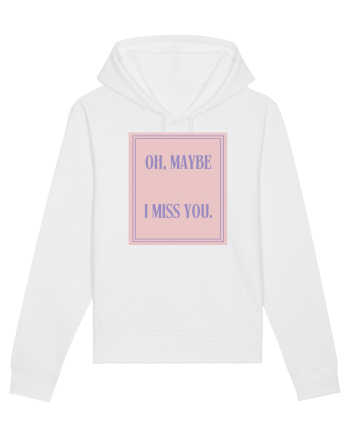 oh maybe i miss you4 White