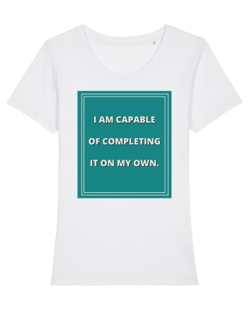 i am capable of completing it on my  own8 White