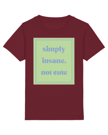 simply insane not cute5 Burgundy