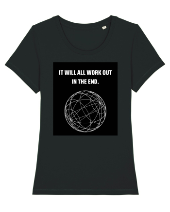 it will all work out in the end6 Black