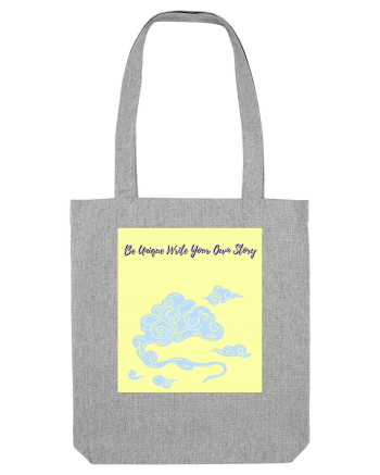 be unique write your own story6 Heather Grey