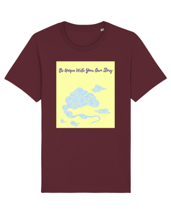 be unique write your own story6 Burgundy