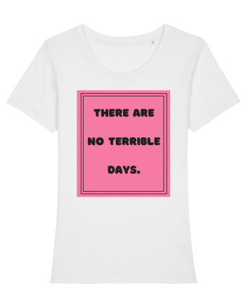 there are no terrible days7 White
