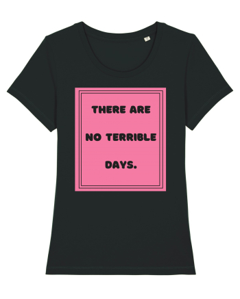 there are no terrible days7 Black