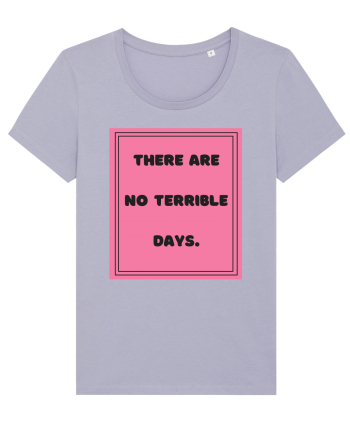 there are no terrible days7 Lavender