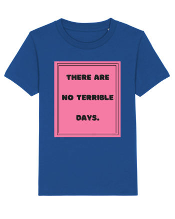 there are no terrible days7 Majorelle Blue