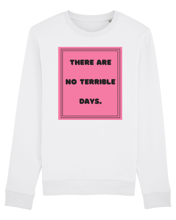 there are no terrible days7 White