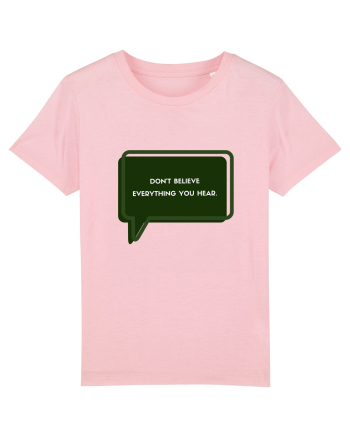 don t believe everything you hear5 Cotton Pink